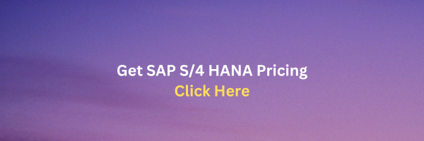 Get SAP S4 HANA Pricing Click Here