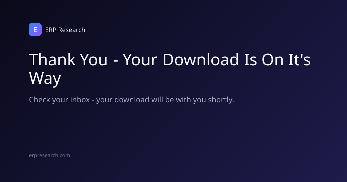 Thank You - Your Download Is On It's Way | ERP Research