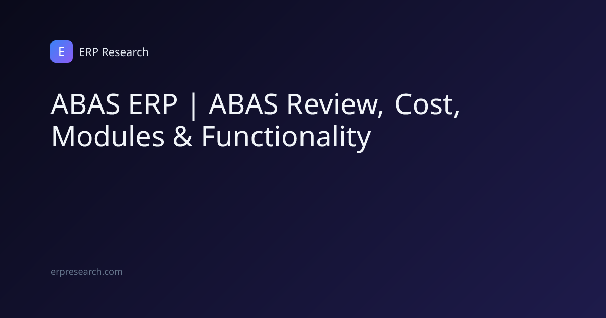 ABAS ERP | ABAS Review, Cost, Modules & Functionality | ERP Research
