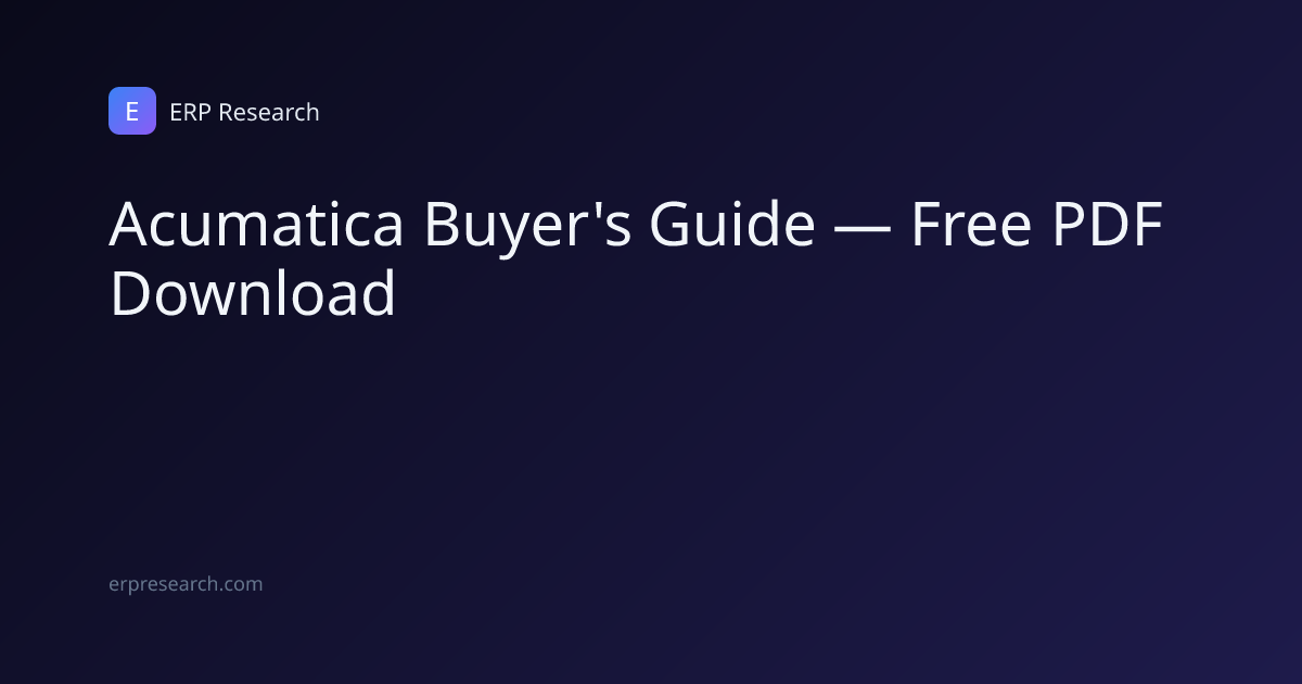 Acumatica Buyer's Guide — Free PDF Download | ERP Research