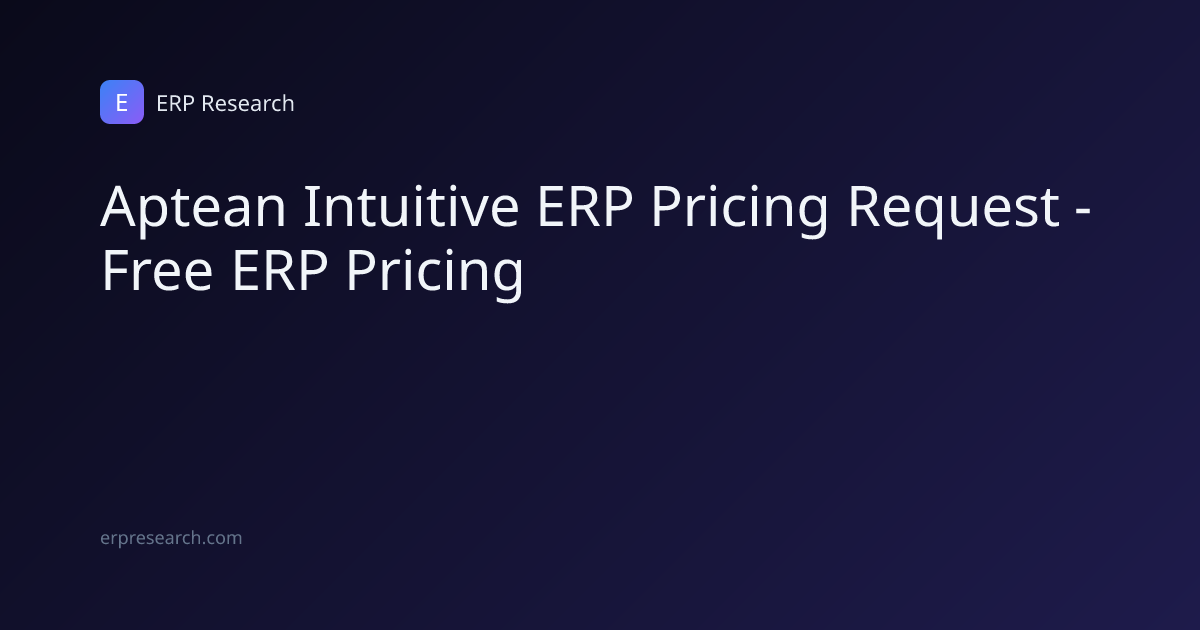 Aptean Intuitive ERP Pricing Request - Free ERP Pricing | ERP Research