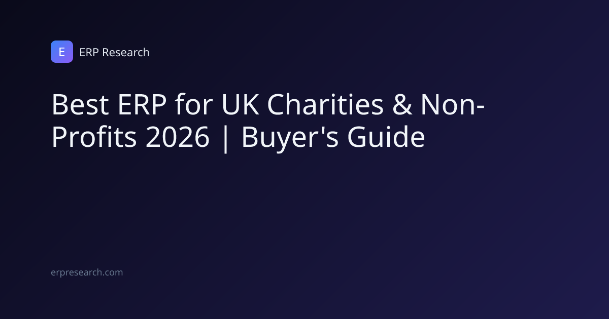 Best ERP for UK Charities & Non-Profits 2026 | Buyer's Guide | ERP Research
