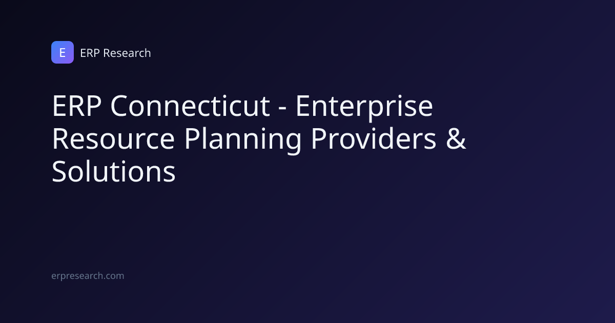 ERP Connecticut - Enterprise Resource Planning Providers & Solutions ...