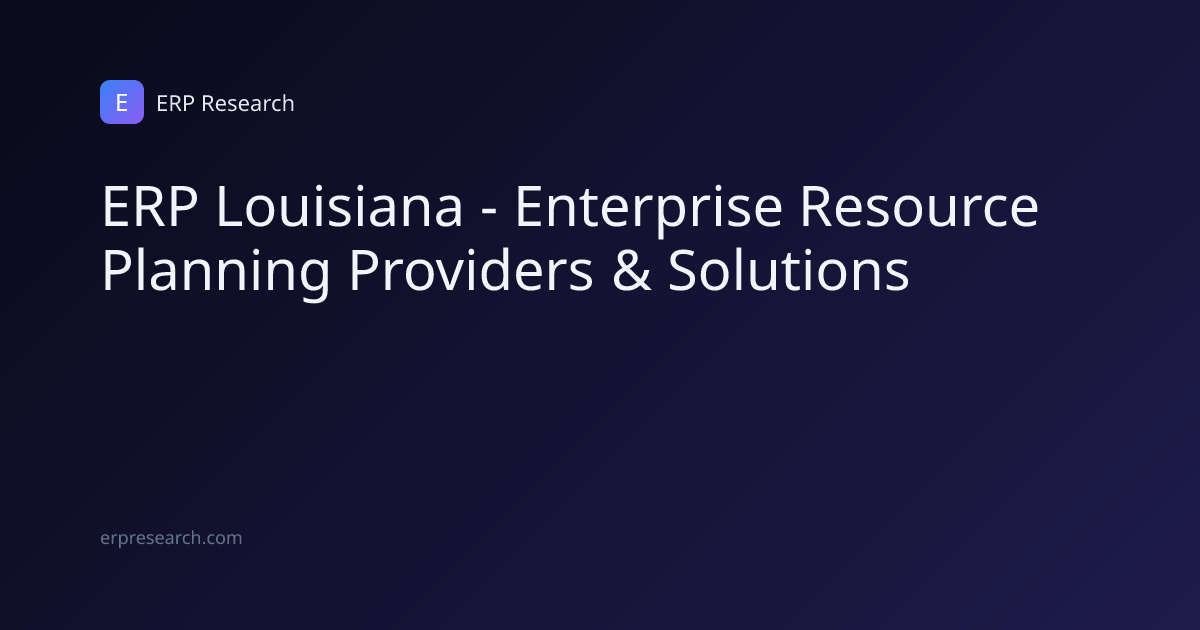 ERP Louisiana - Enterprise Resource Planning Providers & Solutions ...