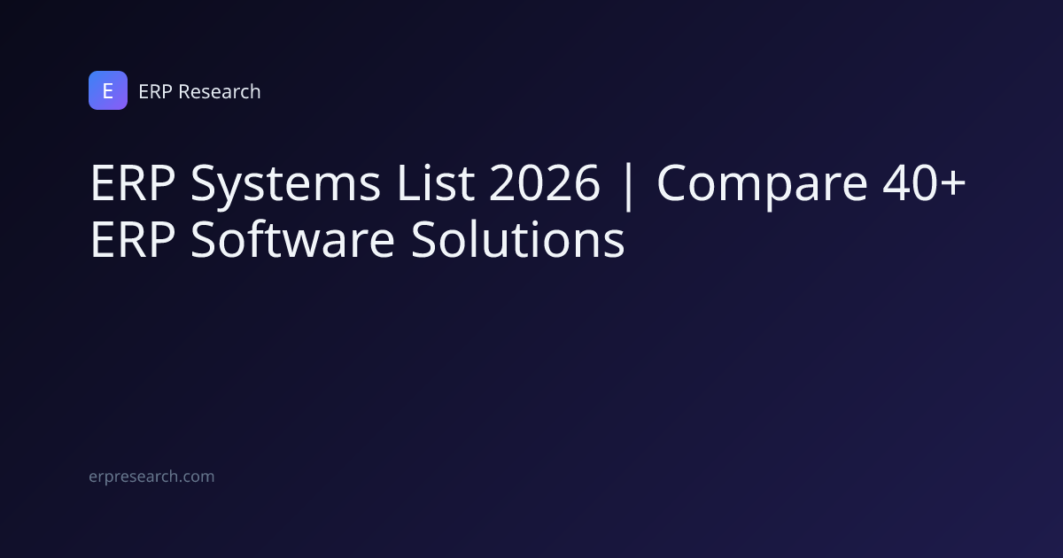 ERP Systems List 2026 | Compare 40+ ERP Software Solutions | ERP Research