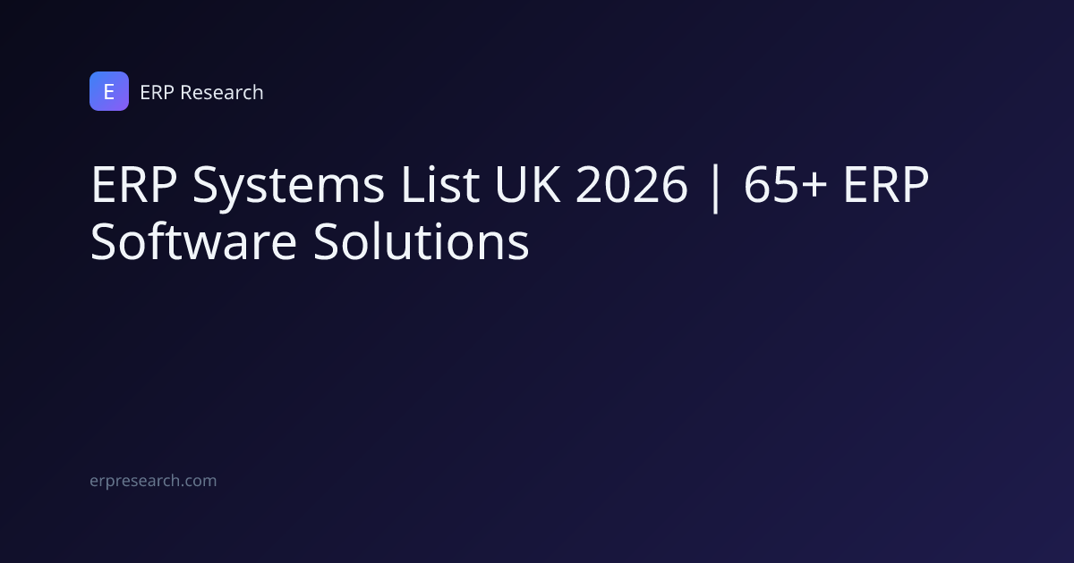 ERP Systems List UK 2026: 65+ Platforms | ERP Research