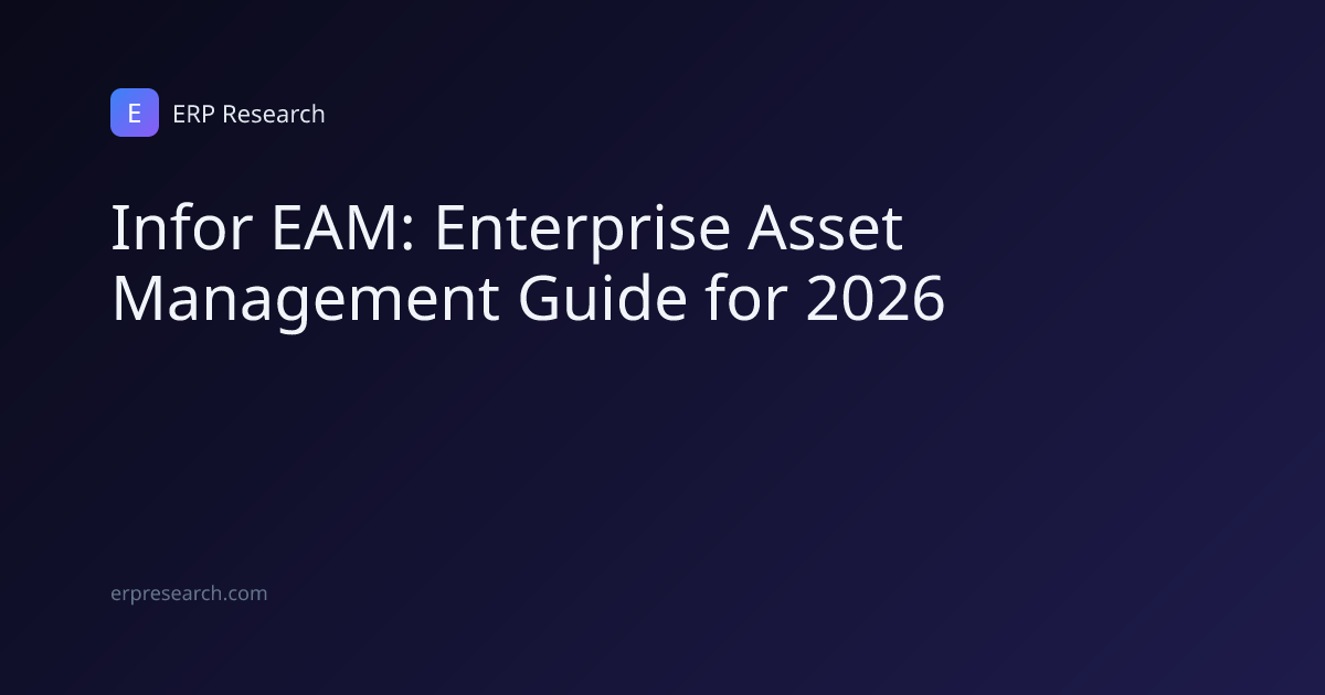 Infor EAM: Enterprise Asset Management Guide for 2026 | ERP Research