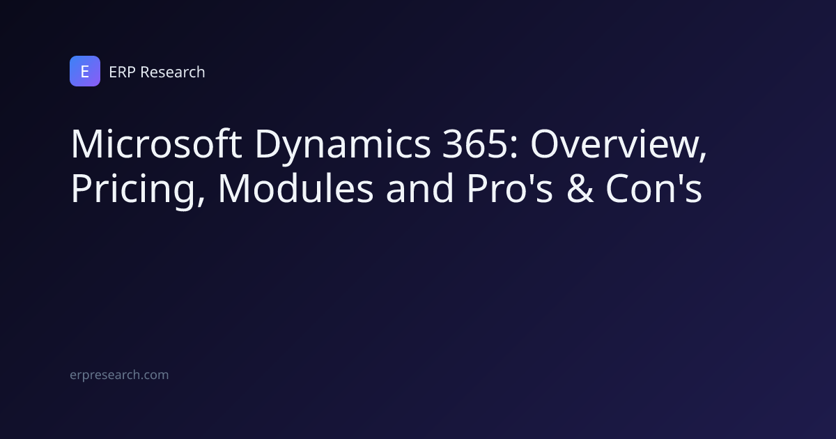 Microsoft Dynamics ERP: Modules & Review | ERP Research