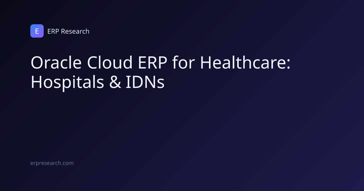 Oracle Cloud ERP for Healthcare Systems | ERP Research