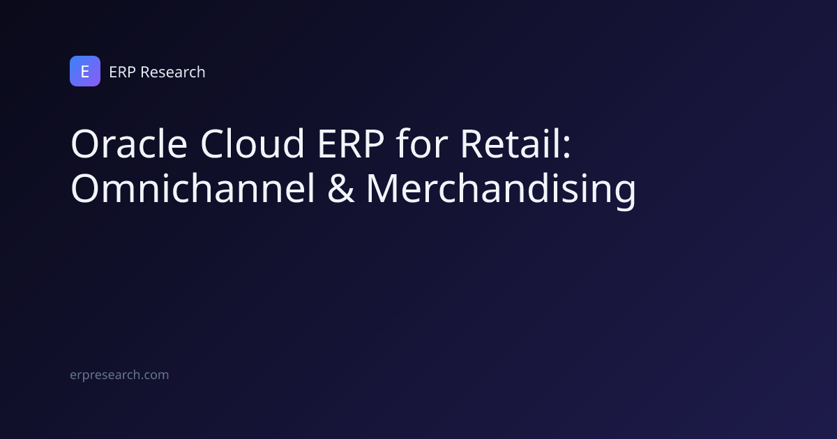 Oracle Retail ERP: Merchandising & POS | ERP Research