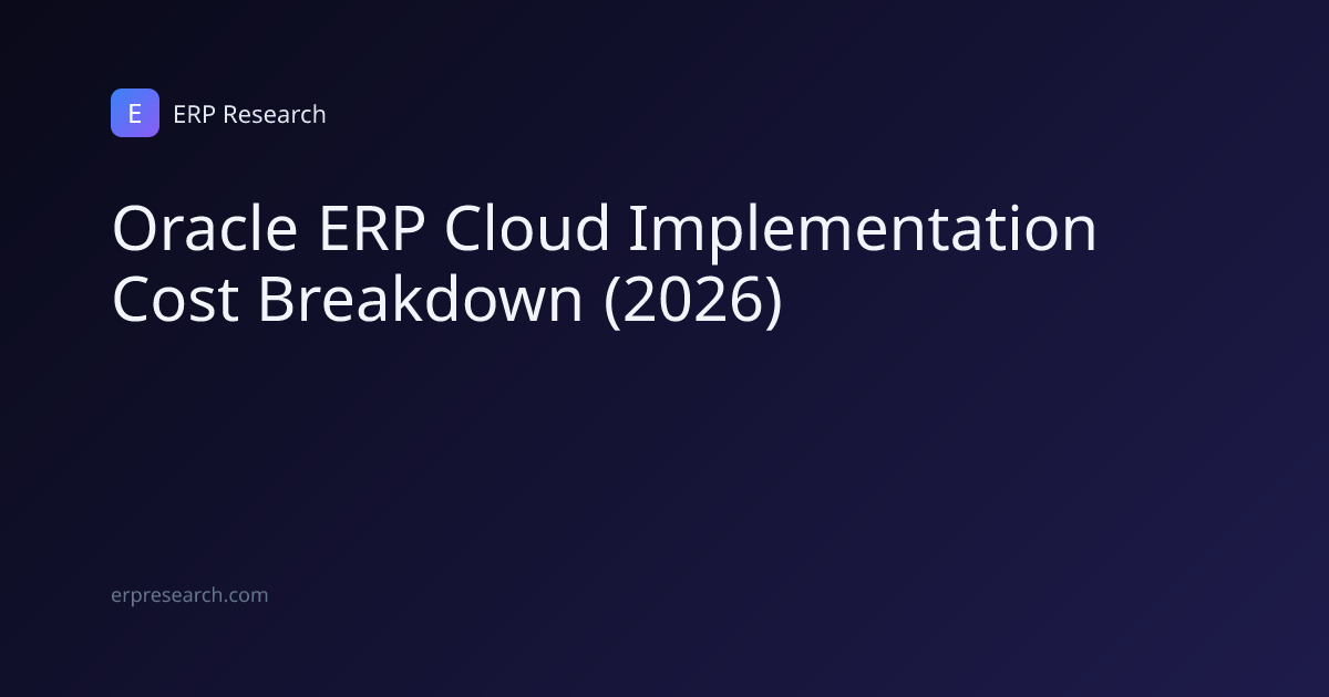 Oracle ERP Cloud Implementation Cost Breakdown (2026) | ERP Research