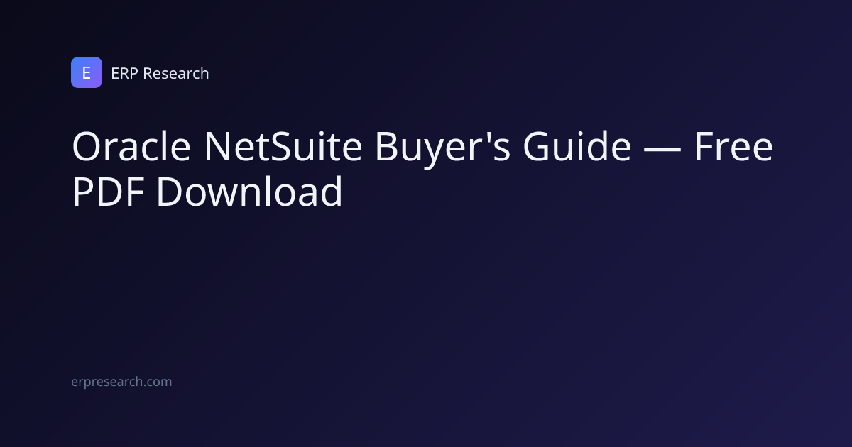Oracle NetSuite Buyer's Guide — Free PDF Download | ERP Research