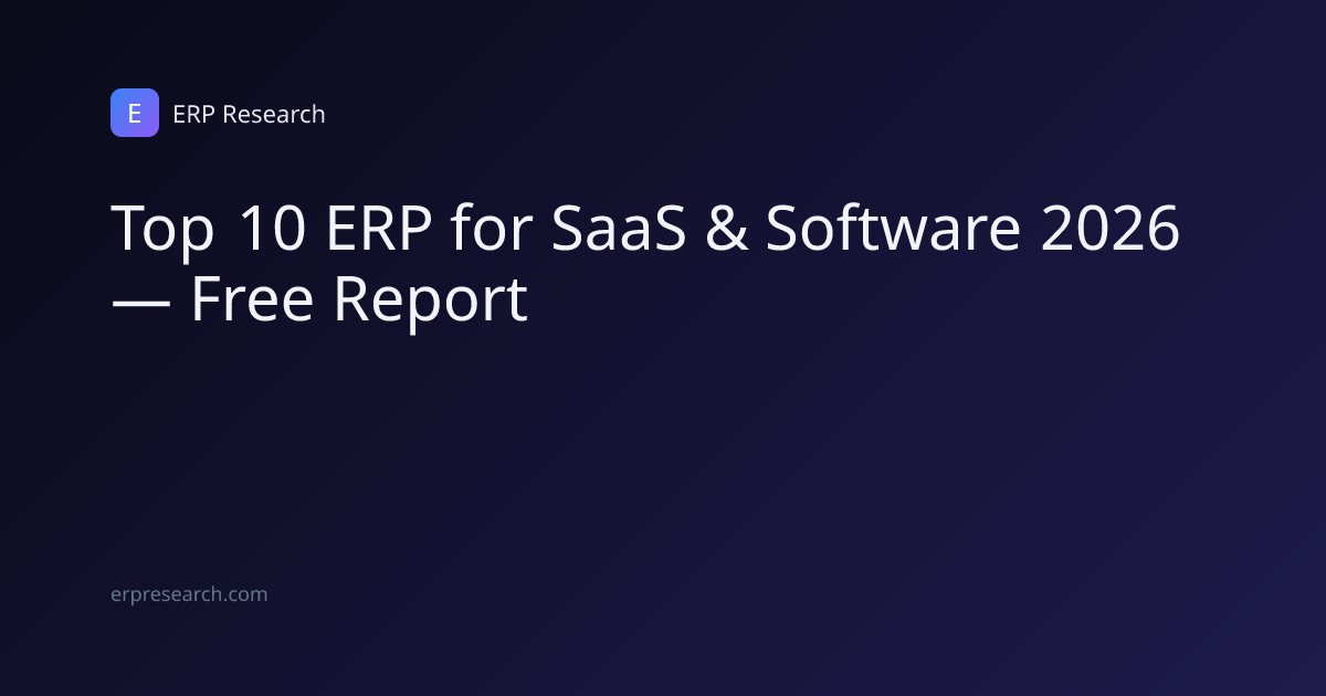 Top 10 ERP for SaaS & Software 2026 — Free Report | ERP Research